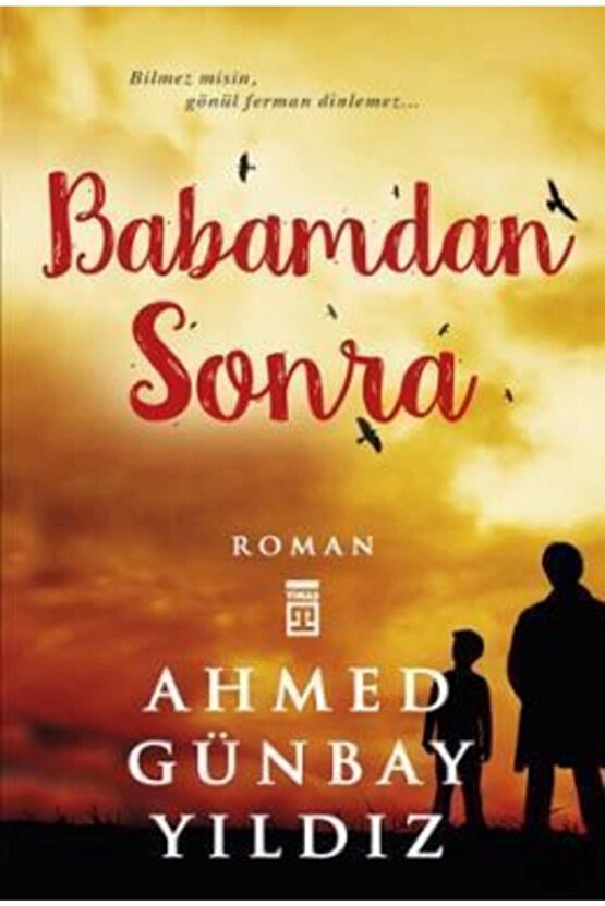 Babamdan Sonra - Ahmed Günbay Yıldız - Timaş