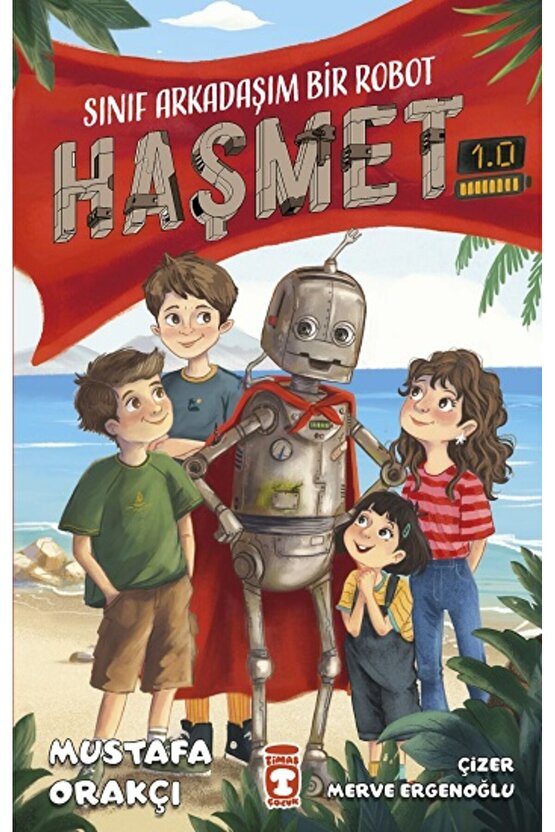 Sınıf Arkadaşım Bir Robot - Haşmet 1.0 kitabı - Mustafa Orakçı - Timaş Çocuk
