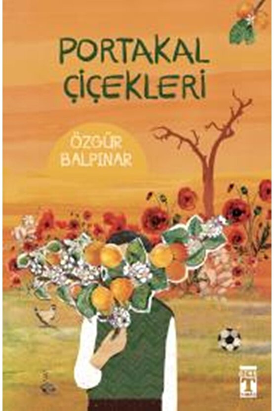 PORTAKAL ÇİÇEKLERİ  ÖZGÜR BALPINAR