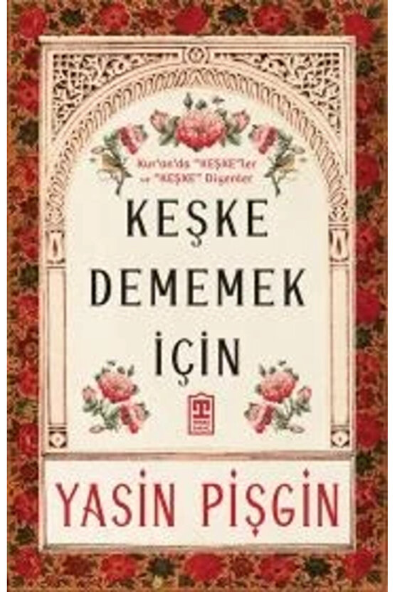 Keşke Dememek İçin
