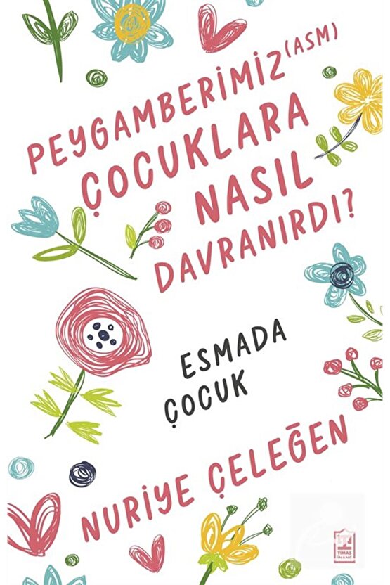 Peygamberimiz (asm) Çocuklara Nasıl Davranırdı?