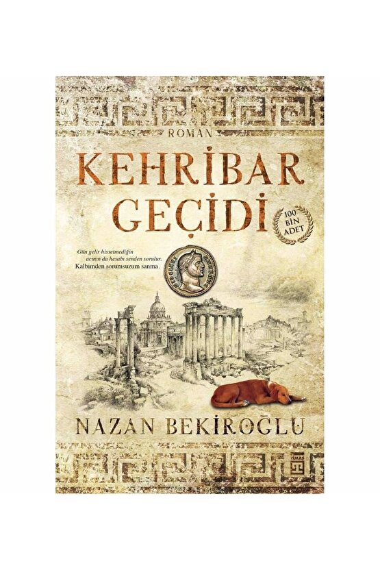 Kehribar Geçidi - Özel Baskı Bez Ciltli Nazan Bekiroğlu