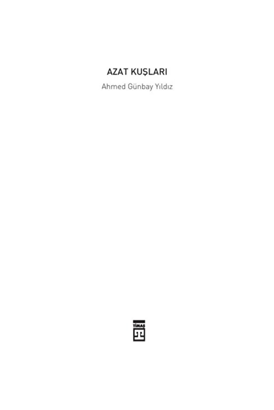 Azat Kuşları  Ahmed Günbay Yıldız