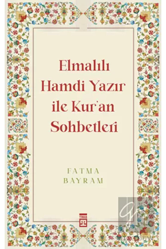 Elmalılı Hamdi Yazır ile Kuran Sohbetleri
