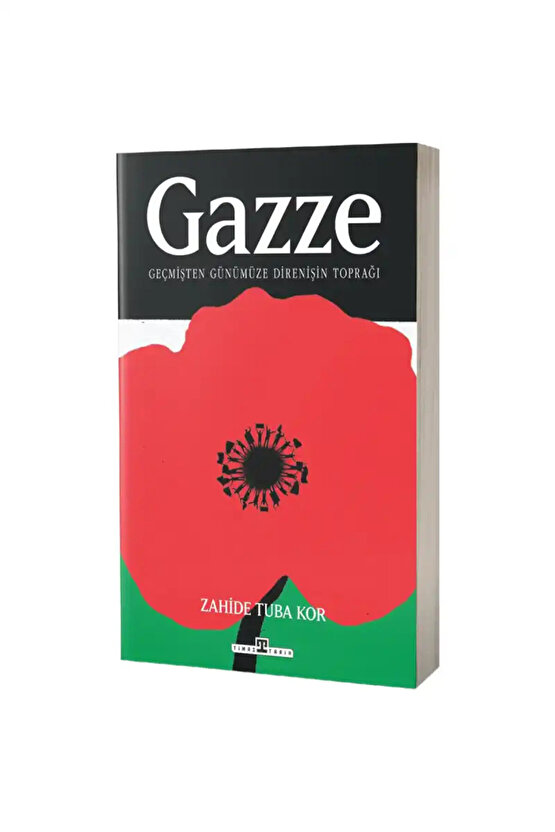 Gazze Geçmişten Günümüze Direnişin Toprağı