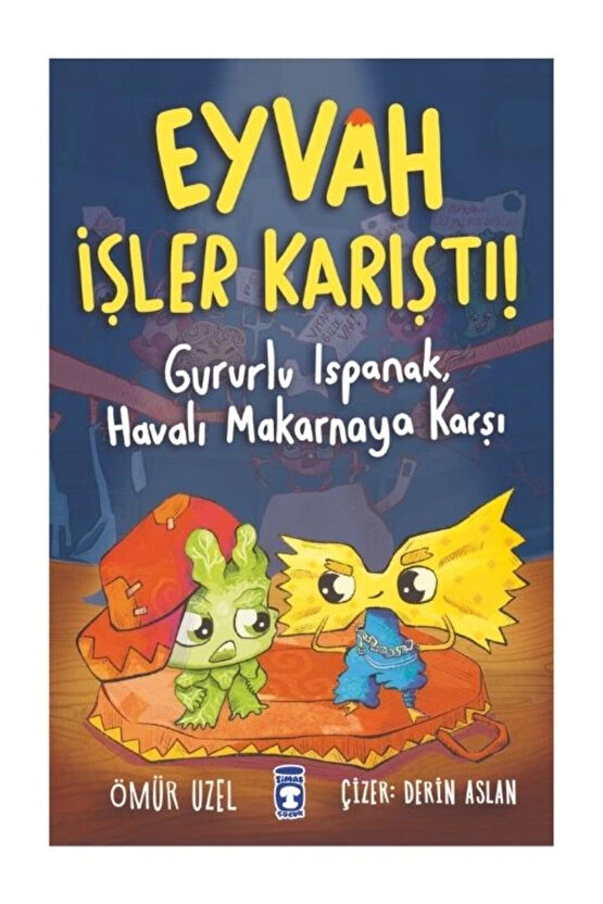 EYVAH İŞLER KARIŞTI GURURLU ISPANAK