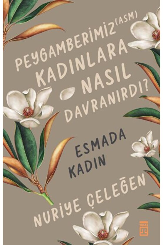 Peygamberimiz (asm) Kadınlara Nasıl Davranırdı?