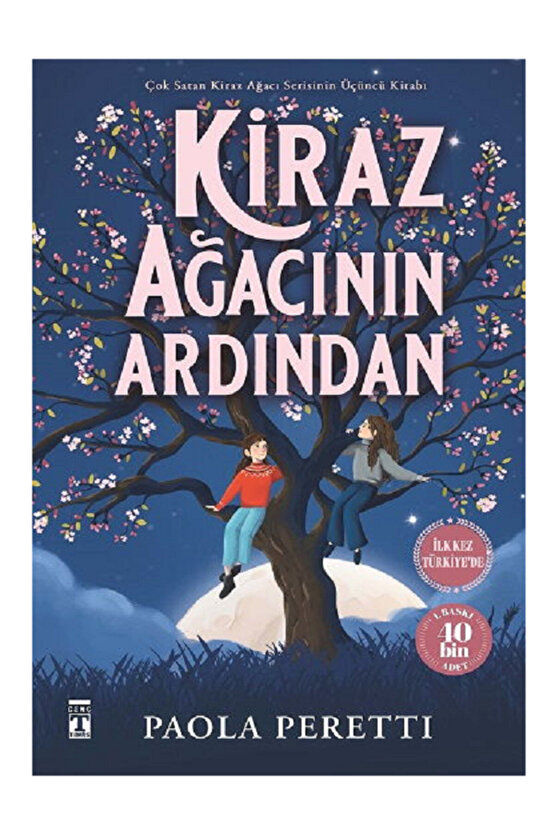 Kiraz Ağacının Ardından - Paola Peretti  Kiraz Ağacı Serisinin Üçünci Kitabı