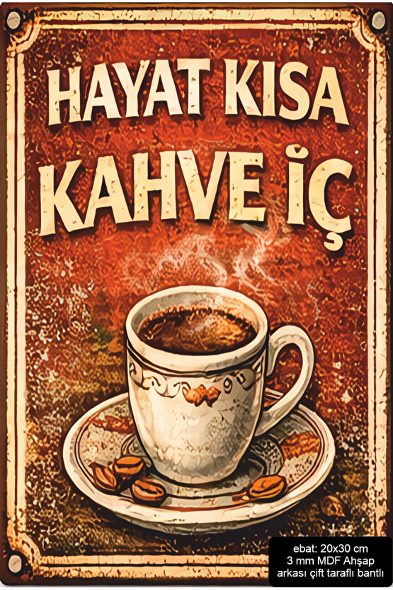 hayat kısa kahve iç. komik esprili sözler duvar yazıları mdf tablo retro ahşap poster