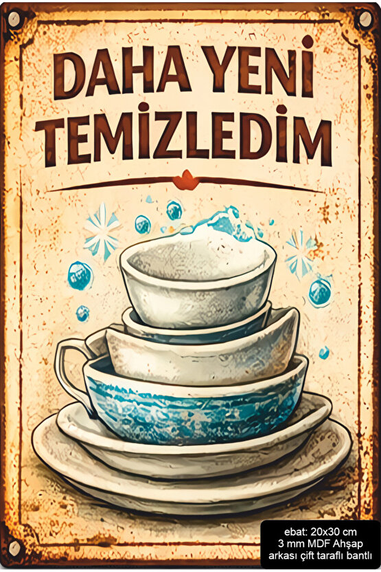 bulaşık daha yeni temizledim esprili komik sözler dekorasyon mdf tablo retro ahşap poster