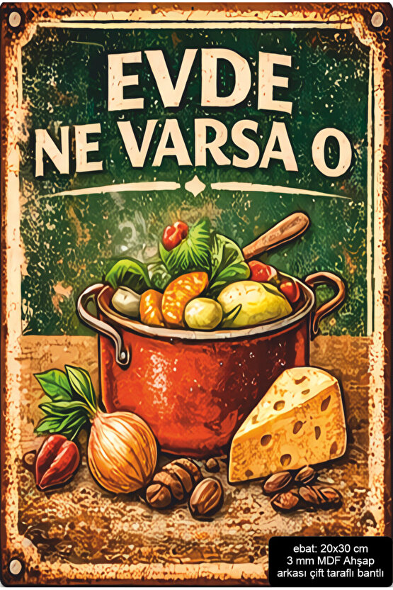 yemek evde ne varsa o ev mutfak dekorasyon mdf tablo retro ahşap poster
