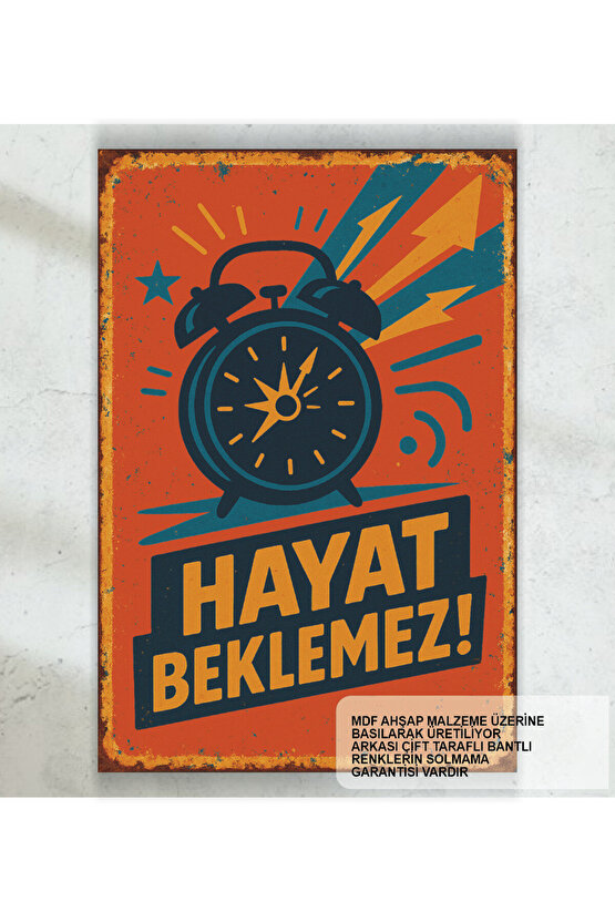 hayat beklemez. motivasyon kişisel gelişim psikoloji sözleri duvar yazıları retro ahşap poster tablo