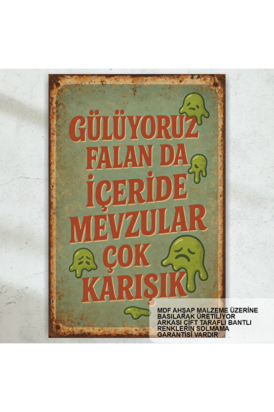 gülüyoruz falanda içeride mevzular çok karışık atarlı komik sözler duvar yazıları retro ahşap poster
