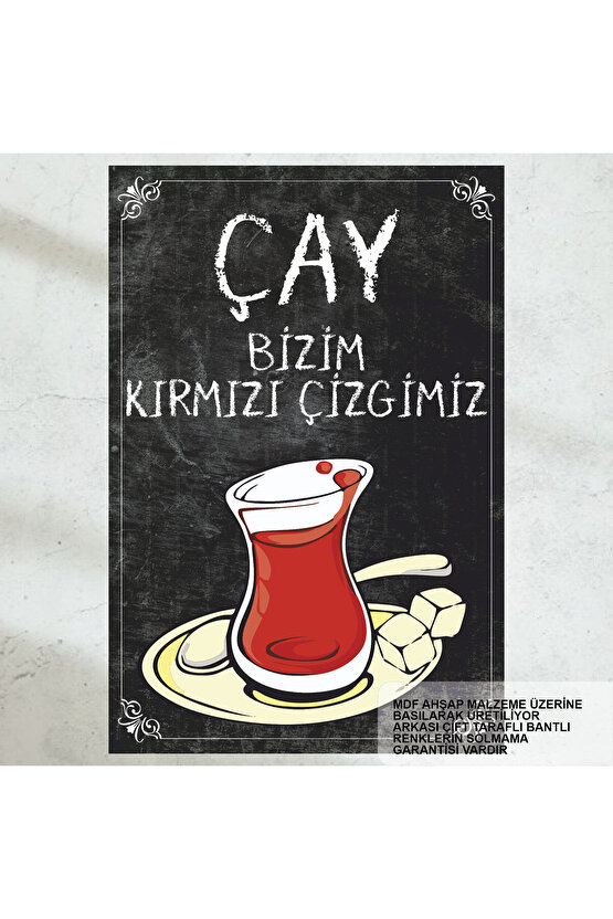 Çay bizim kırmızı çizgimiz güzel çay sözleri ev mutfak kafe dekor tablo retro ahşap poster