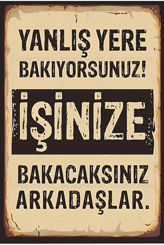 işinize bakın komik atarlı esprili sözler duvar yazıları tablosu retro ahşap poster