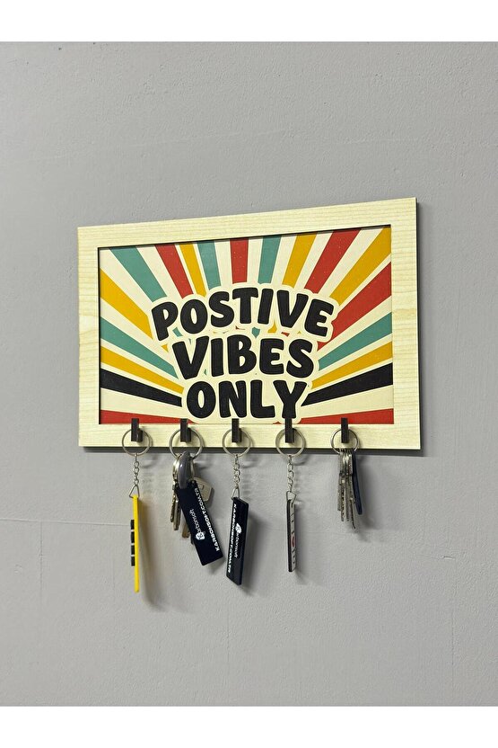 Positive Vibes Only Anahtarlık Askılığı – Dekoratif Duvar Askısı | Ev ve Ofis İçin Düzenleyici