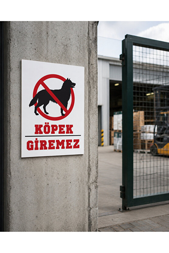 Köpek Giremez Uyarı Levhası