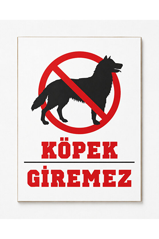 Köpek Giremez Uyarı Levhası