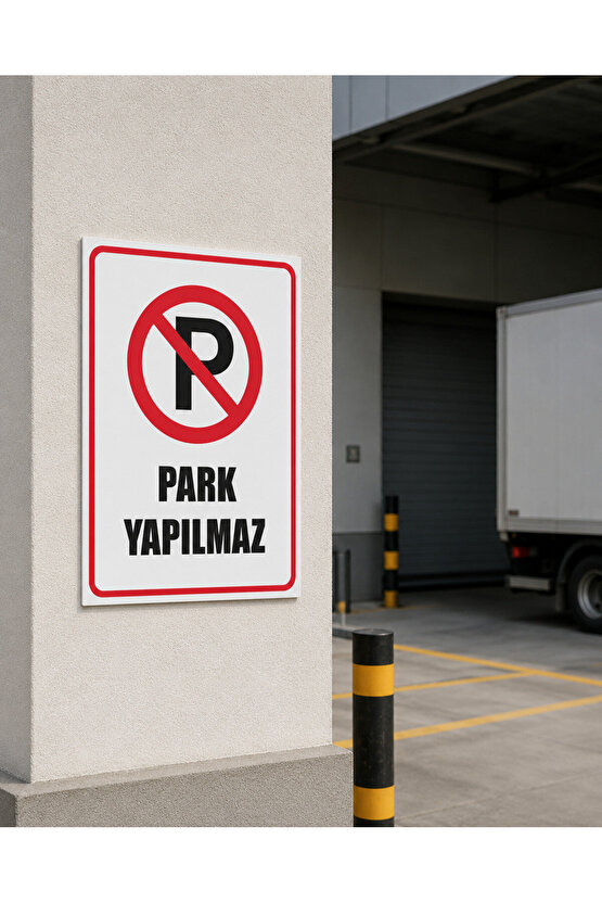 Park Yapılmaz Uyarı Levhası