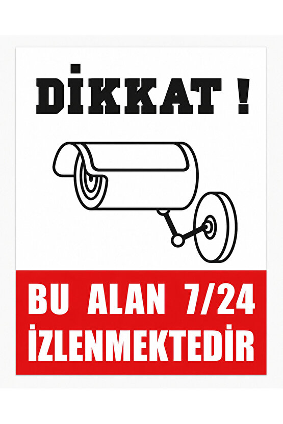 Iş Güvenliği Uyarı Levhası Dikkat Bu Alan 7  24 Izlenmektedir