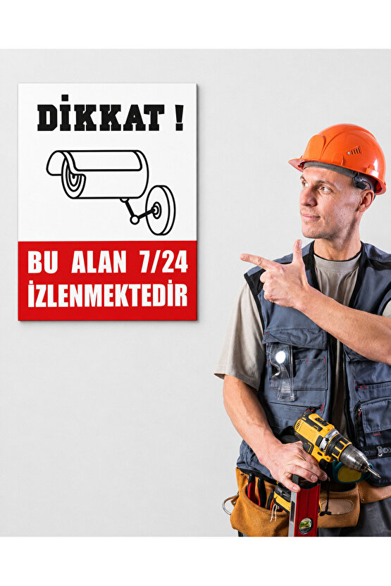 Iş Güvenliği Uyarı Levhası Dikkat Bu Alan 7  24 Izlenmektedir