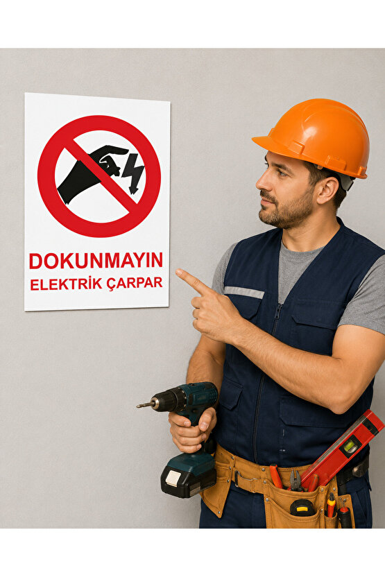 Iş Güvenliği Uyarı Levhası Dokunmayın Elektrik Çarpar