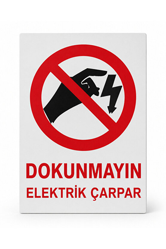 Iş Güvenliği Uyarı Levhası Dokunmayın Elektrik Çarpar