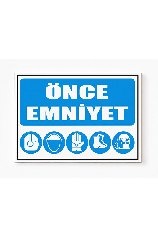 Iş Güvenliği Uyarı Levhası Önce Emniyet