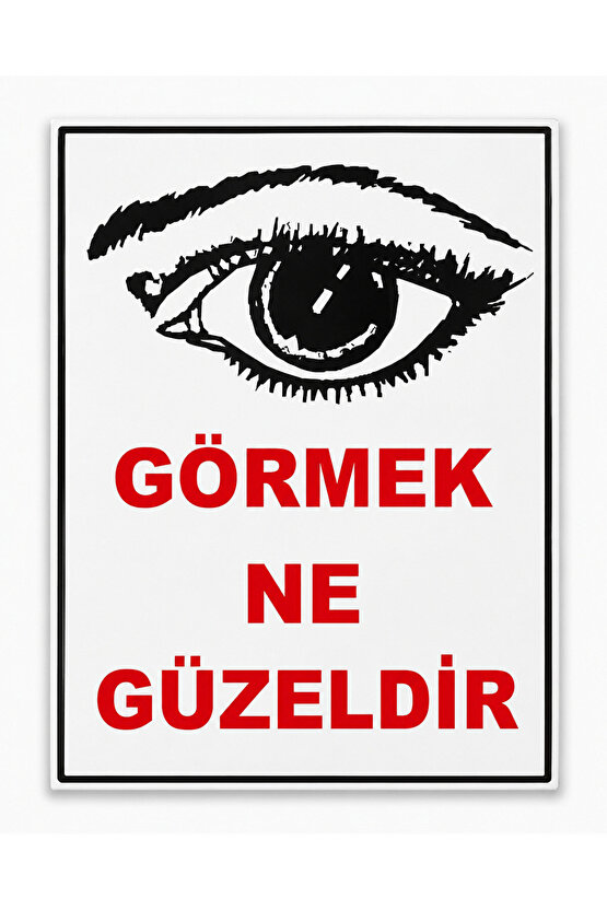 Görmek Ne Güzeldir