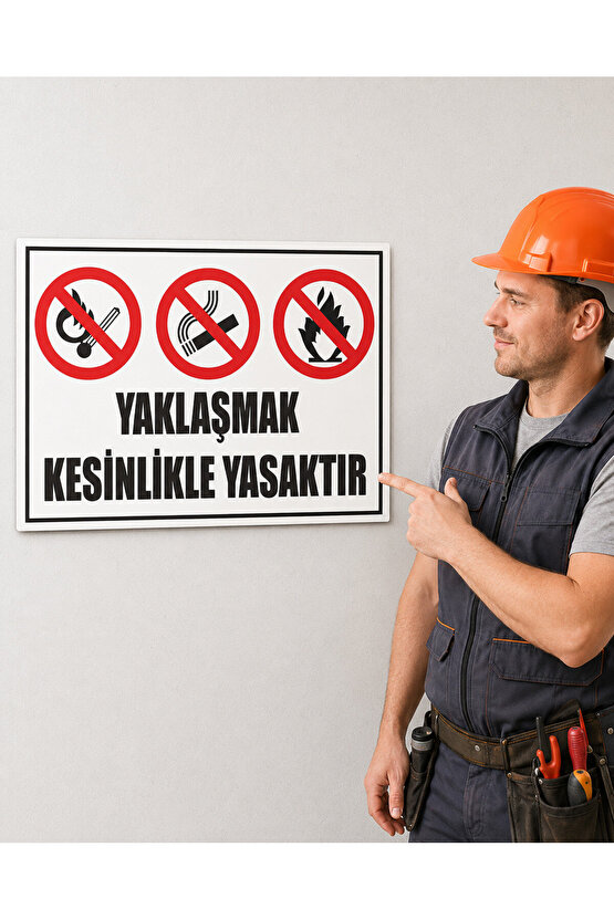 Iş Güvenliği Uyarı Levhası Yaklaşmak Kesinlikle Yasaktır