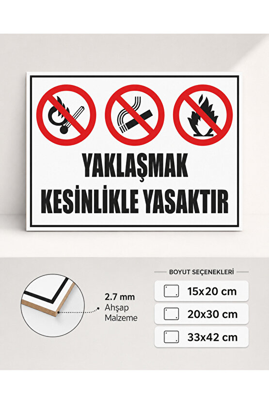 Iş Güvenliği Uyarı Levhası Yaklaşmak Kesinlikle Yasaktır