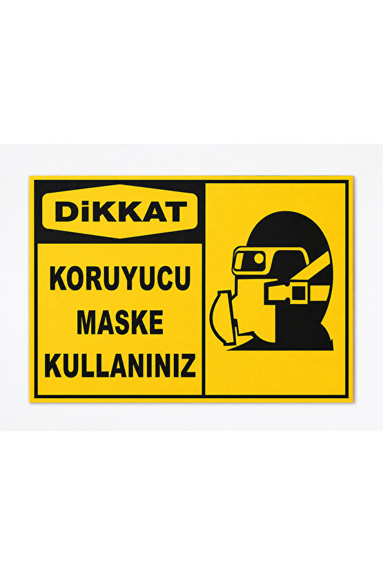Iş Güvenliği Uyarı Levhası Koruyucu Maske Kullanınız