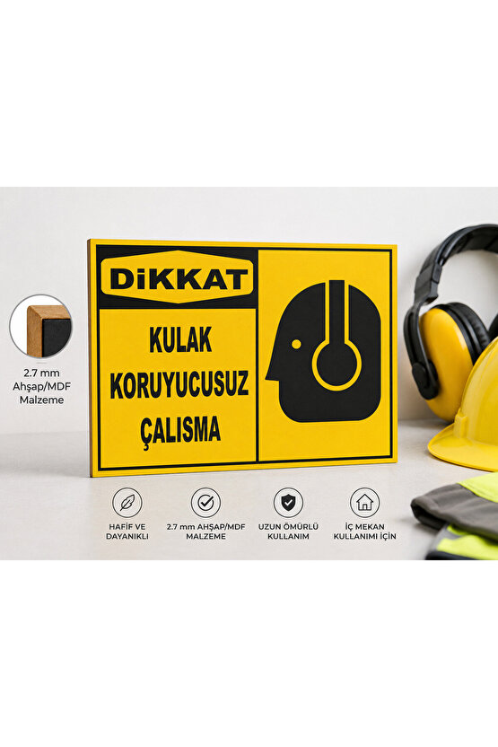 Iş Güvenliği Uyarı Levhası Kulak Koruyucusuz Çalışma