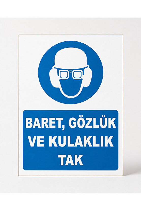 Iş Güvenliği Uyarı Levhası Baret, Gözlük Ve Kulaklık Tak