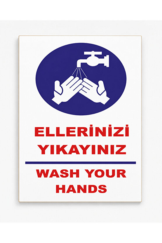 Iş Güvenliği Uyarı Levhası Ellerinizi Yıkayınız