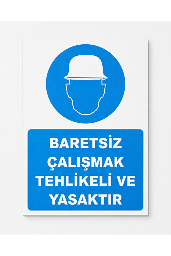 Iş Güvenliği Uyarı Levhası Baretsiz Çalışmak Tehlikeli Ve Yasaktır