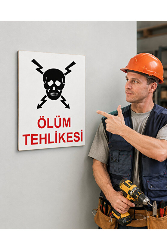 Iş Güvenliği Uyarı Levhası Ölüm Tehlikesi
