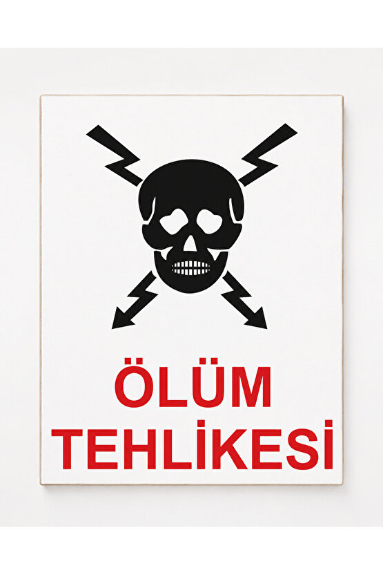 Iş Güvenliği Uyarı Levhası Ölüm Tehlikesi