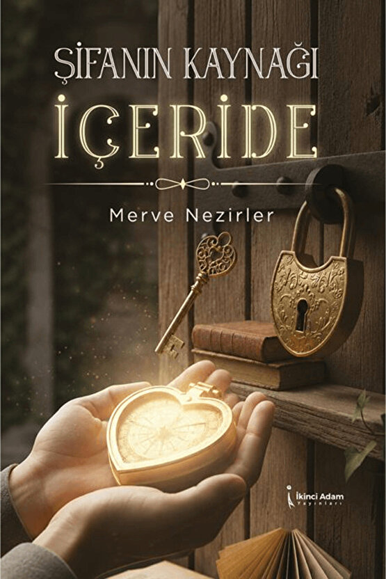 Şifanın Kaynağı İçeride  Merve Nezirler   9786258899139