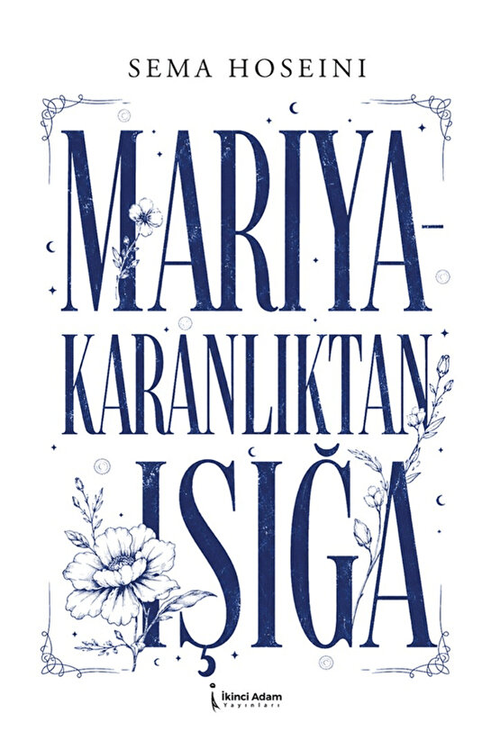 Mariya - Karanlıktan Işığa  Sema Hoseini   9786258899092