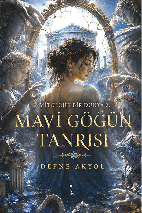 Mavi Göğün Tanrısı  Defne Akyol   9786258794991