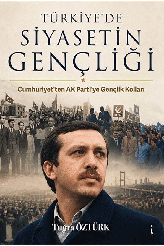 Türkiye’de Siyasetin Gençliği  Tuğra Öztürk   9786258794762