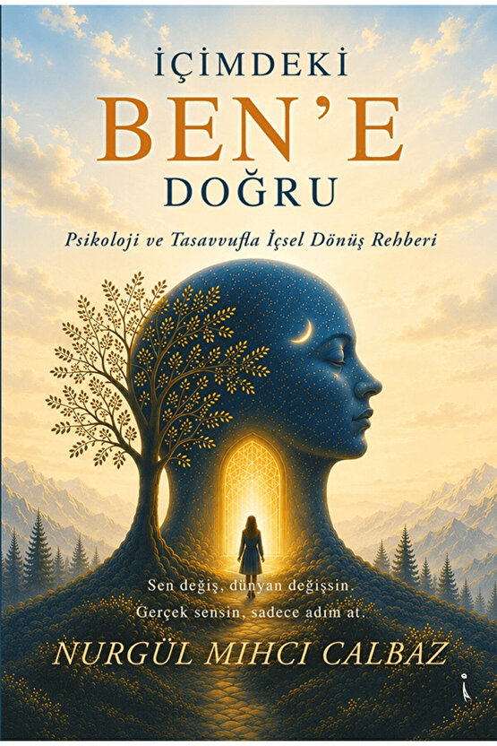 İçimdeki Ben’e Doğru  Nurgül Mıhcı Calbaz   9786258794625
