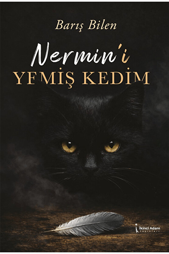 Nermin’i Yemiş Kedim  Barış Bilen   9786258794564