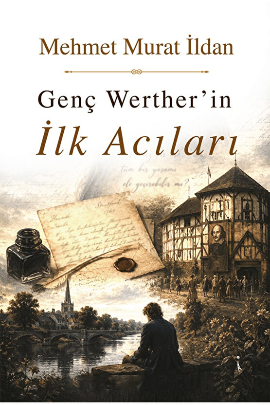 Genç Werther’in İlk Acıları  Mehmet Murat İldan   9786258794052