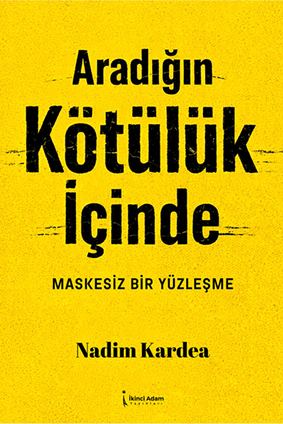 Aradığın Kötülük İçinde  Nadim Kardea   9786258999730