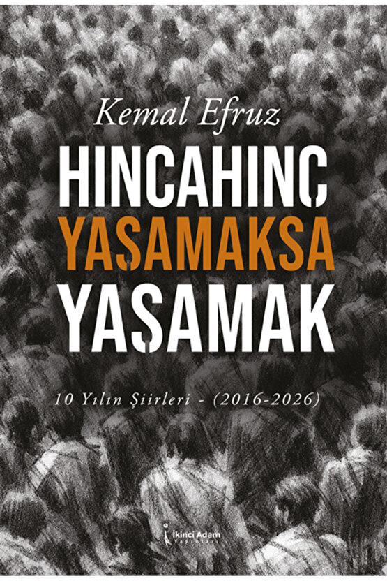 Hıncahınç Yaşamaksa Yaşamak  Kemal Erfuz   9786258794380