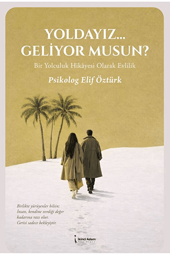 Yoldayız... Geliyor Musun?  Elif Öztürk   9786258665529