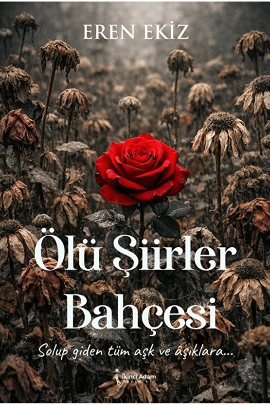 Ölü Şiirler Bahçesi  Eren Ekiz   9786258665260