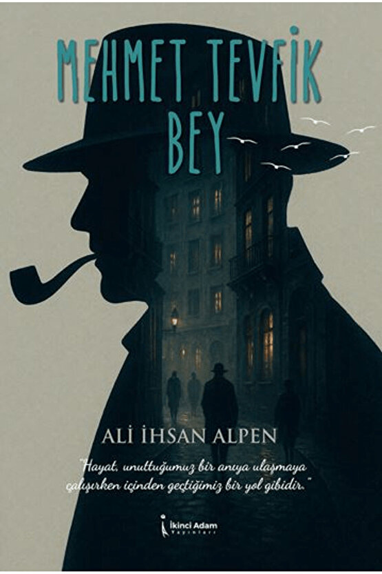 Mehmet Tevfik Bey  Ali İhsan Alpen   9786258665093
